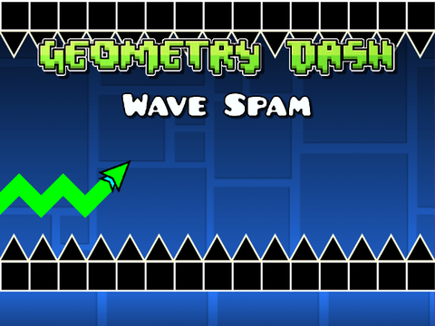 Geometry Dash Wave Spam